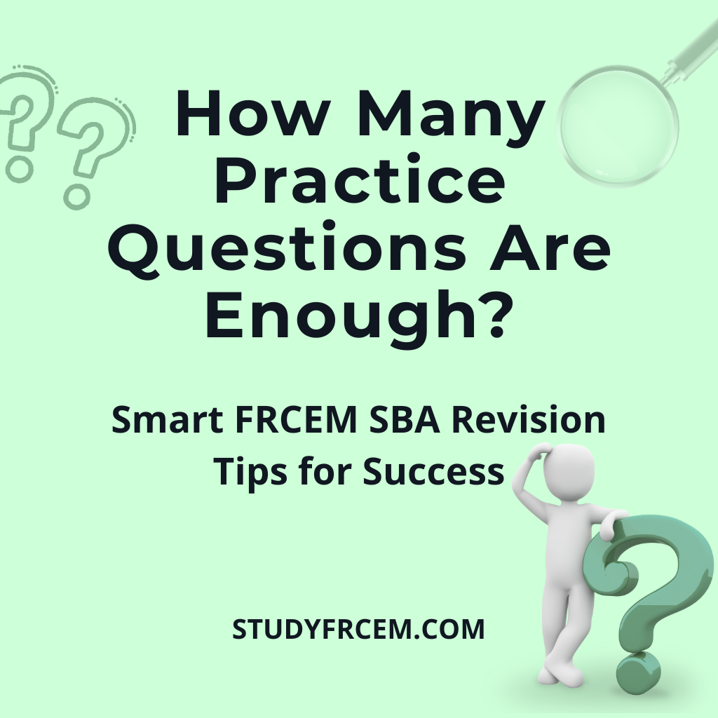 How Many Practice Questions Are Enough to Pass the FRCEM Exam?